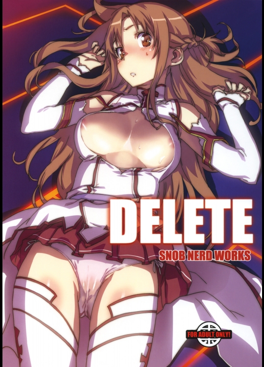 (C82) [SNOB NERD WORKS (さめだ小判)] DELETE (ソードアート・オンライン)_3