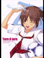 turn A turn          