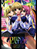 THINKS LATER