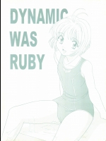 (C56) [鹿鳴館 (鹿鳴叶)] DYNAMIC WAS RUBY (カードキャプターさくら)