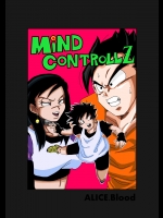[Alice.Blood] MindControllZ (ドラゴンボールZ)