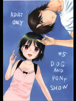 [SECOND CRY]Dog and Pony SHOW #5