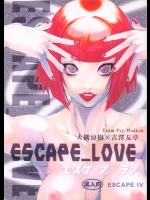 (C55) [Psy-Walken (吉澤友章、大槻涼樹)] ESCAPE_LOVE  エスケープ・ラブ (PIGEON BLOOD、つもバカ日誌)