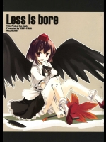 Less is bore          